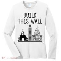 Build This Wall Ironic Separate Church And State Women's Long Sleeve Shirt thumb 0