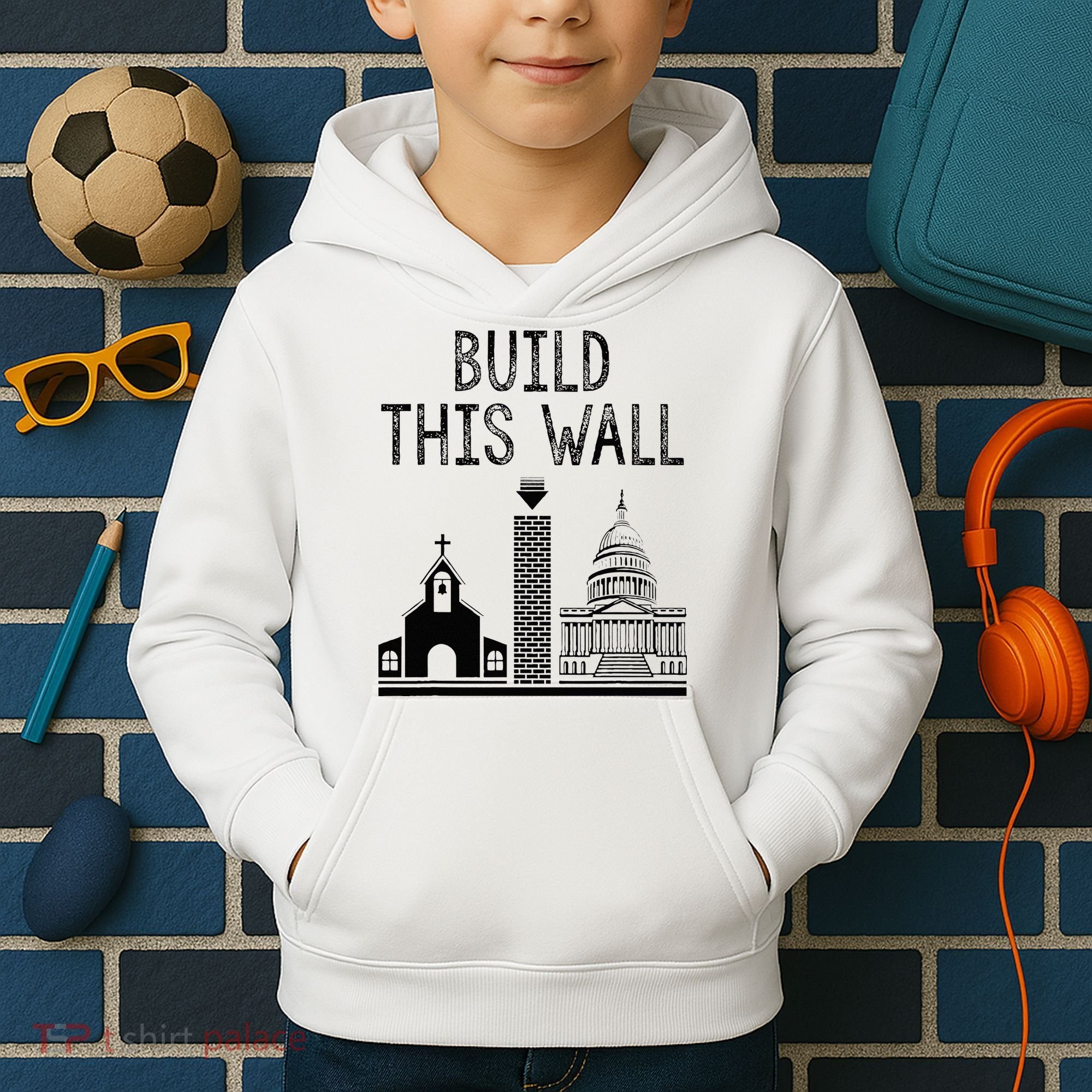 Build This Wall Ironic Separate Church And State Kids Hoodie