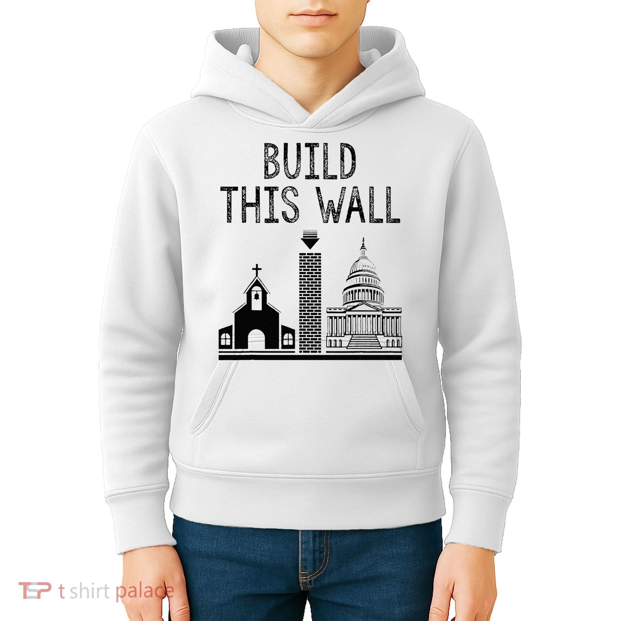 Build This Wall Ironic Separate Church And State Kids Hoodie