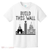 Build This Wall Ironic Separate Church And State Kids T-Shirt thumb 0