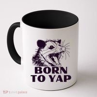 Born To Yap Funny Opossun Meme Awesome Possum Weird Gift Coffee Mug thumb 0