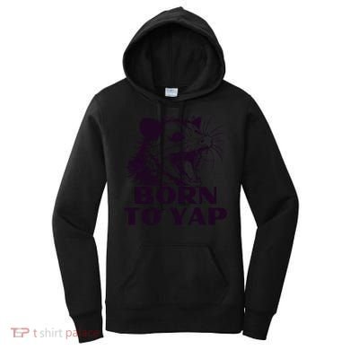 Born To Yap Funny Opossun Meme Awesome Possum Weird Gift Women's Hoodie