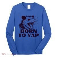 Born To Yap Funny Opossun Meme Awesome Possum Weird Gift Long Sleeve Shirt thumb 0