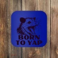 Born To Yap Funny Opossun Meme Awesome Possum Weird Gift Coaster thumb 0