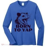 Born To Yap Funny Opossun Meme Awesome Possum Weird Gift Women's Long Sleeve Shirt thumb 0