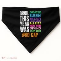 Bruh This Year Was Goated No Cap Funny Last Day Of School USA-Made Doggie Bandana thumb 0