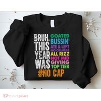 Bruh This Year Was Goated No Cap Funny Last Day Of School Sweatshirt thumb 2
