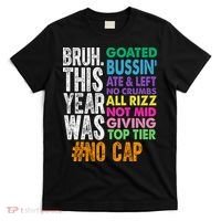 Bruh This Year Was Goated No Cap Funny Last Day Of School T-Shirt thumb 0