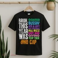 Bruh This Year Was Goated No Cap Funny Last Day Of School T-Shirt thumb 2