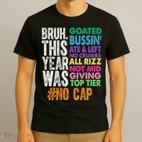 Bruh This Year Was Goated No Cap Funny Last Day Of School T-Shirt thumb 3