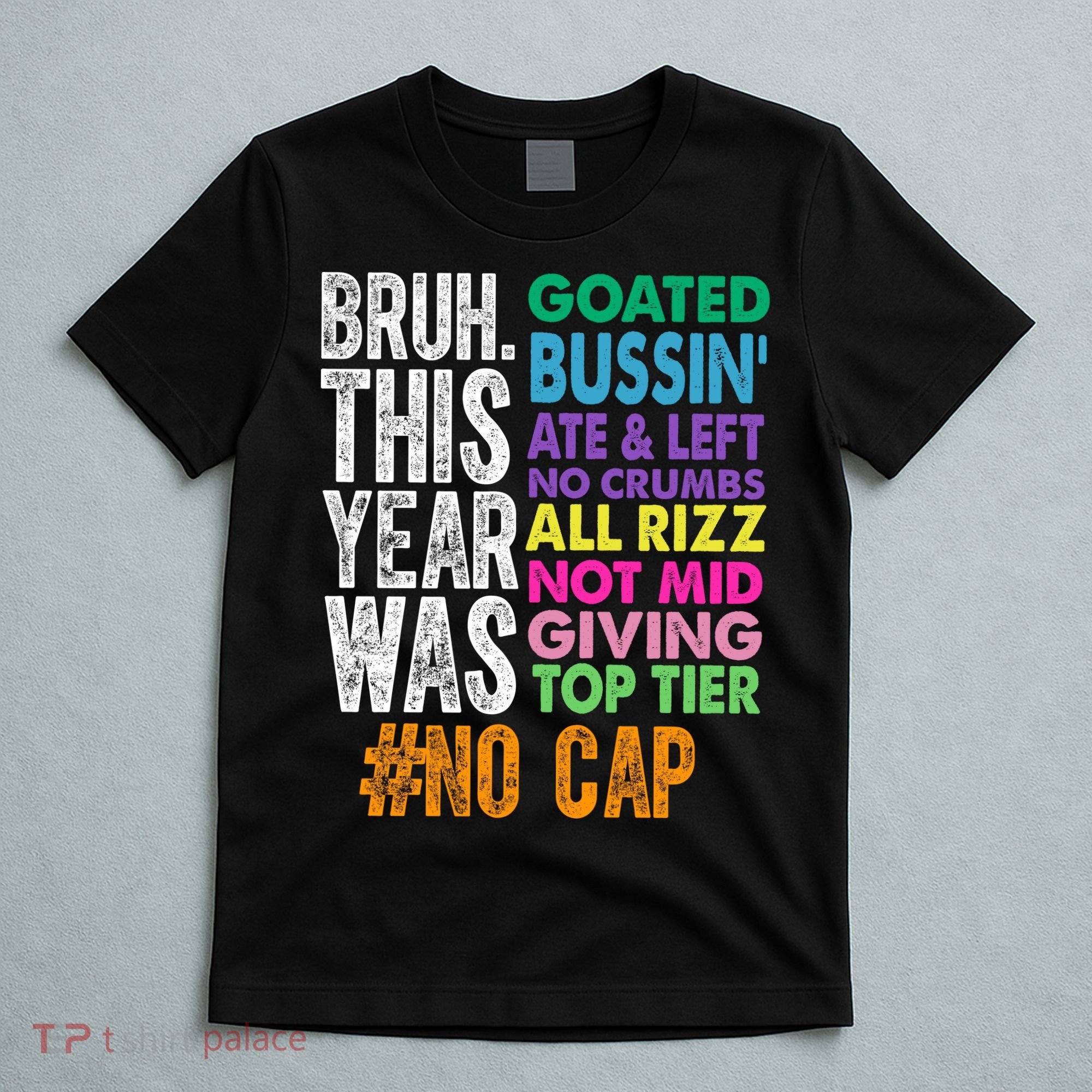 Bruh This Year Was Goated No Cap Funny Last Day Of School T-Shirt