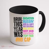 Bruh This Year Was Goated No Cap Funny Last Day Of School Coffee Mug thumb 1