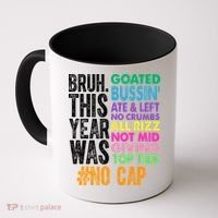 Bruh This Year Was Goated No Cap Funny Last Day Of School Coffee Mug thumb 0