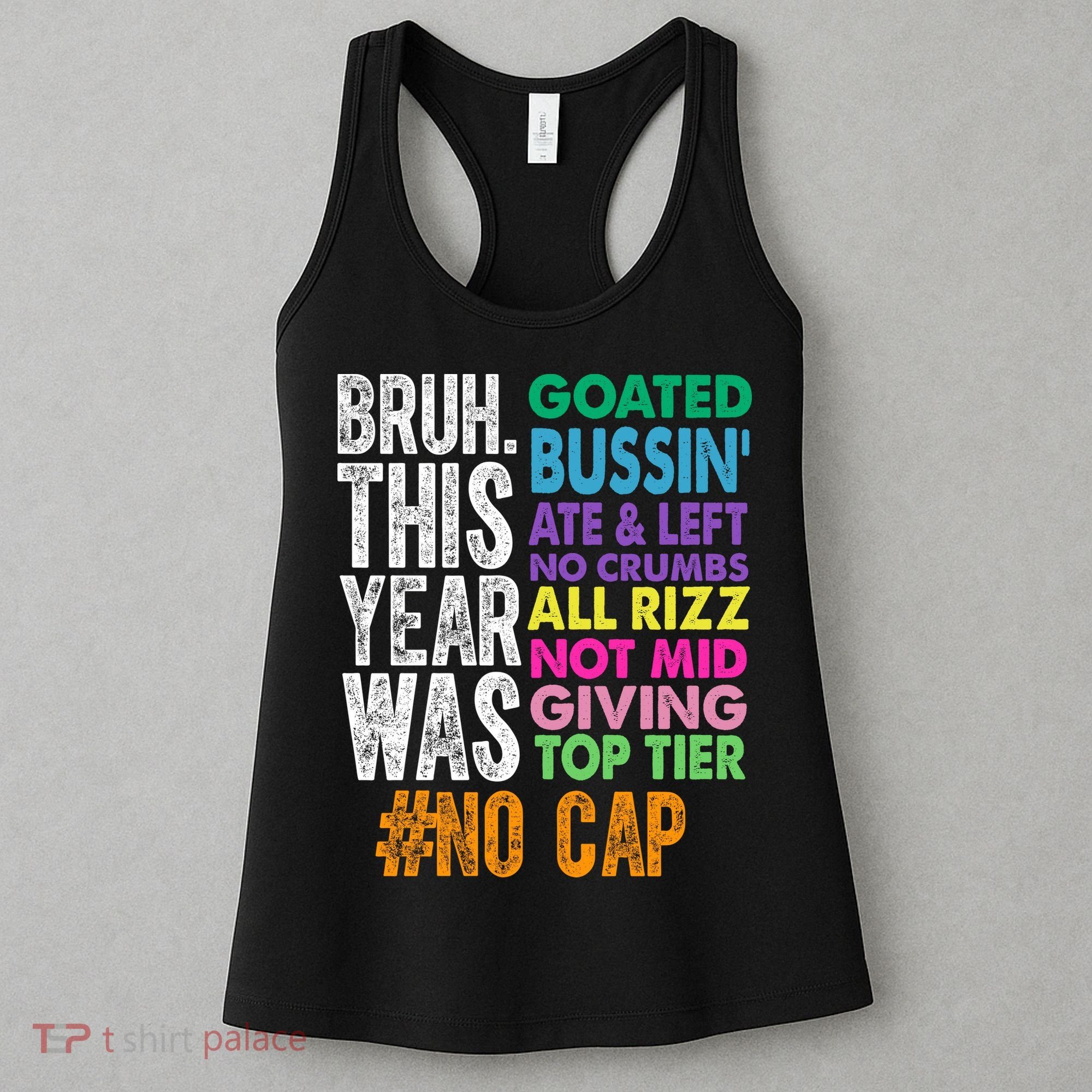 Bruh This Year Was Goated No Cap Funny Last Day Of School Women's Tank Top