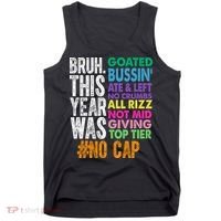 Bruh This Year Was Goated No Cap Funny Last Day Of School Tank Top thumb 0