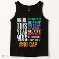Bruh This Year Was Goated No Cap Funny Last Day Of School Tank Top thumb 2