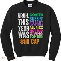 Bruh This Year Was Goated No Cap Funny Last Day Of School Kids Sweatshirt thumb 0