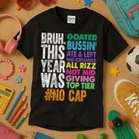 Bruh This Year Was Goated No Cap Funny Last Day Of School Kids T-Shirt thumb 3