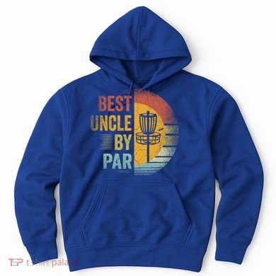 Best Uncle By Par Disc Golf Frisbee Golfer FatherS Day Cool Gift Hoodie