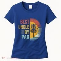 Best Uncle By Par Disc Golf Frisbee Golfer FatherS Day Cool Gift Women's T-Shirt thumb 0