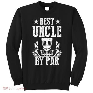 Best Uncle By Par Fathers Day Frisbee Disc Golf Sweatshirt