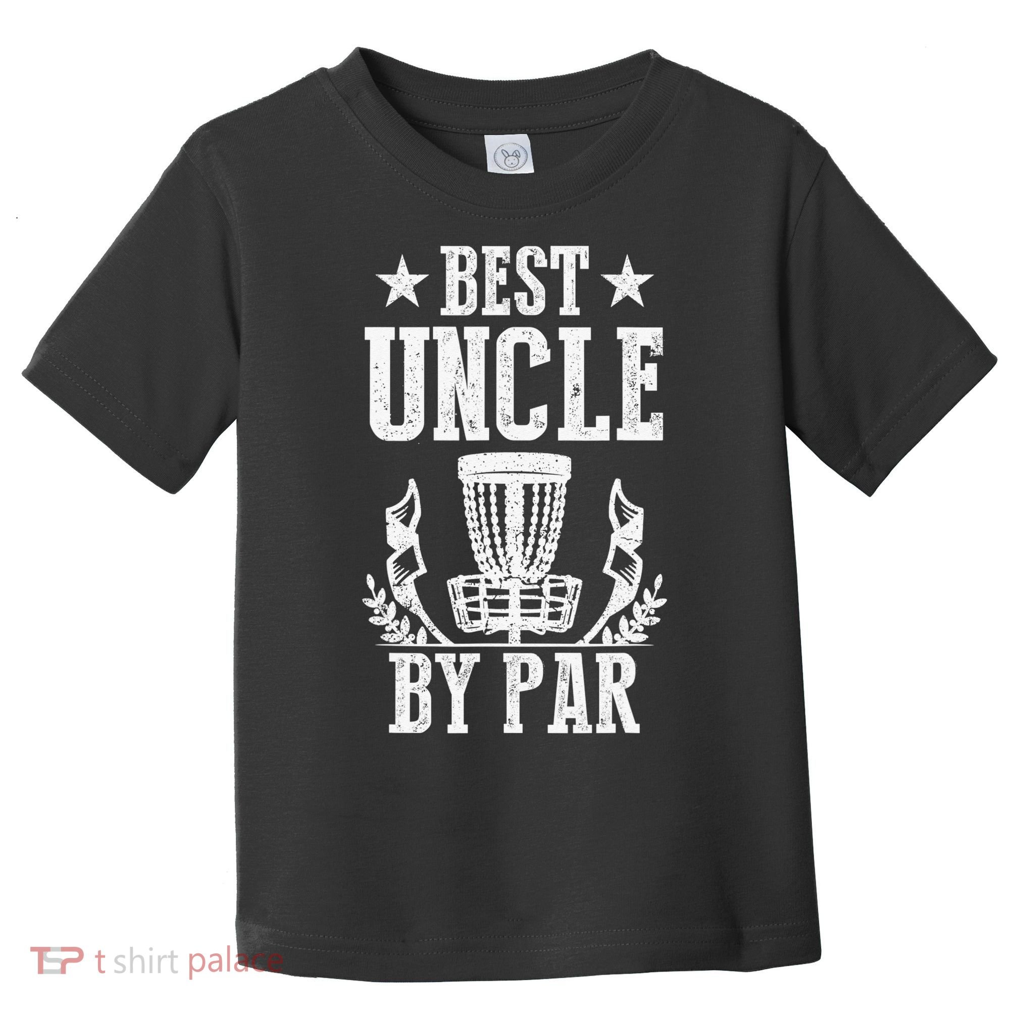 Best Uncle By Par Fathers Day Frisbee Disc Golf Toddler T-Shirt