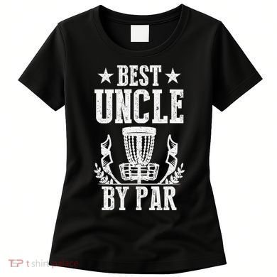 Best Uncle By Par Fathers Day Frisbee Disc Golf Women's T-Shirt