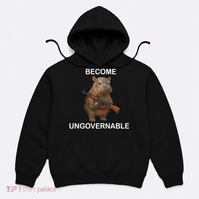 Become Ungovernable Hoodie