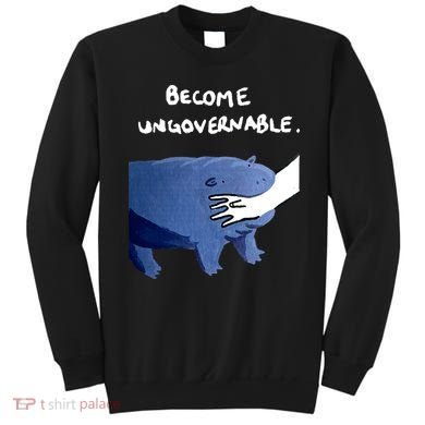 Become Ungovernable Baby Hippo Moo Deng Sweatshirt