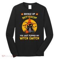 Buckle Up Buttercup You Just Flipped My Switch Long Sleeve Shirt thumb 0