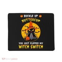 Buckle Up Buttercup You Just Flipped My Switch Mousepad thumb 0