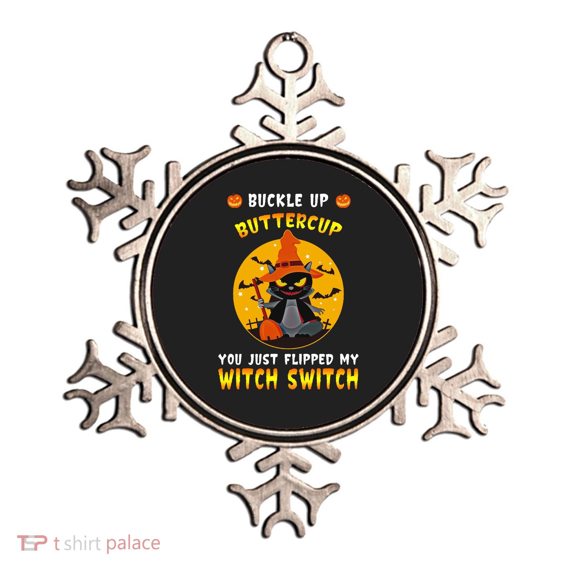 Buckle Up Buttercup You Just Flipped My Switch Ornament