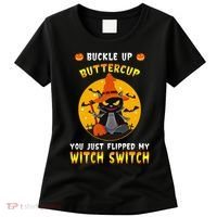 Buckle Up Buttercup You Just Flipped My Switch Women's T-Shirt thumb 0