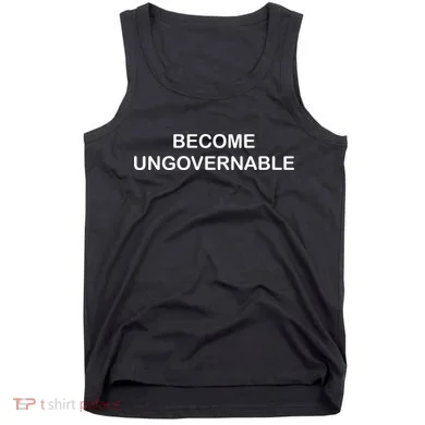 Become Ungovernable Tank Top