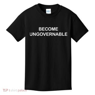 Become Ungovernable Kids T-Shirt