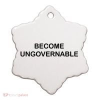 Become Ungovernable Ceramic Ornament thumb 0