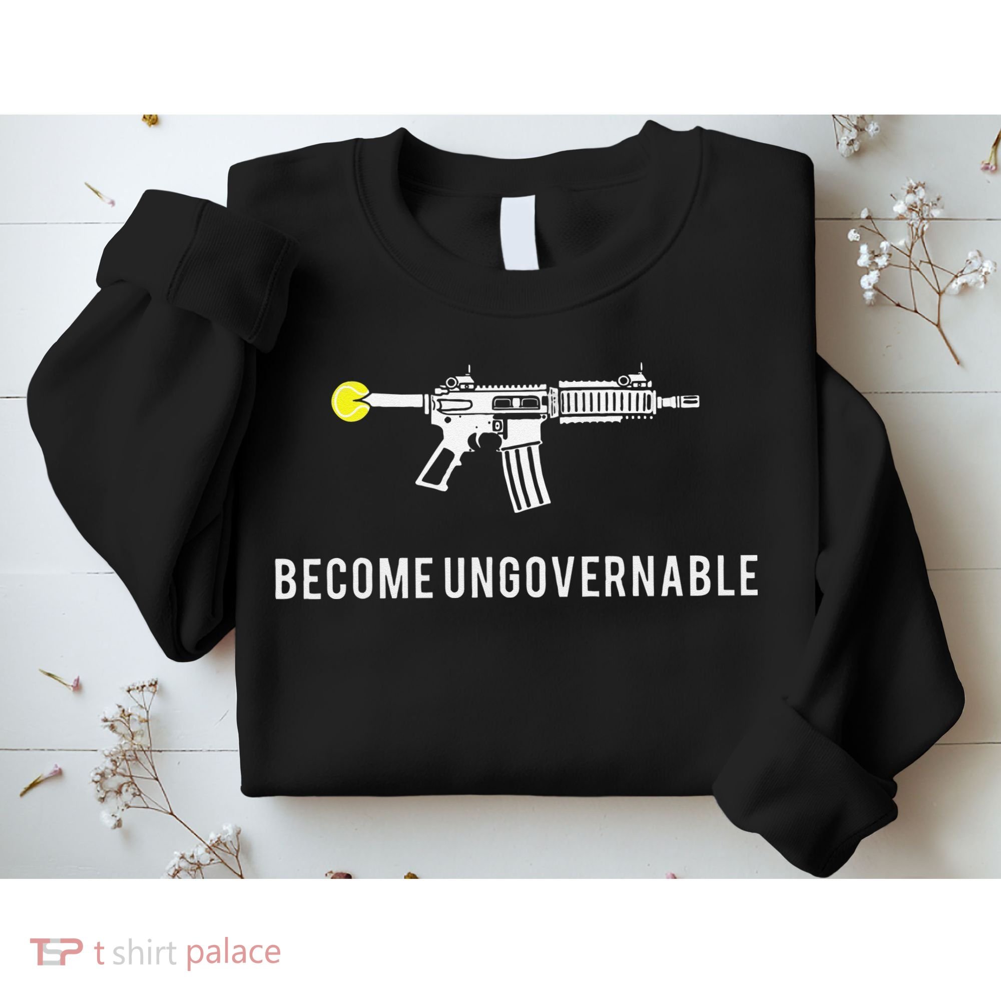 Become Ungovernable Sweatshirt