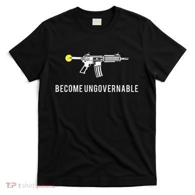Become Ungovernable T-Shirt