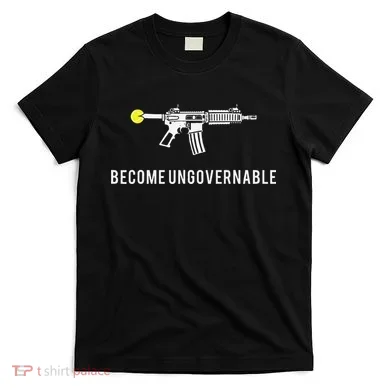 Become Ungovernable T-Shirt
