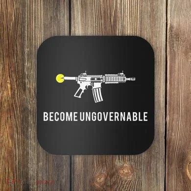 Become Ungovernable Coaster