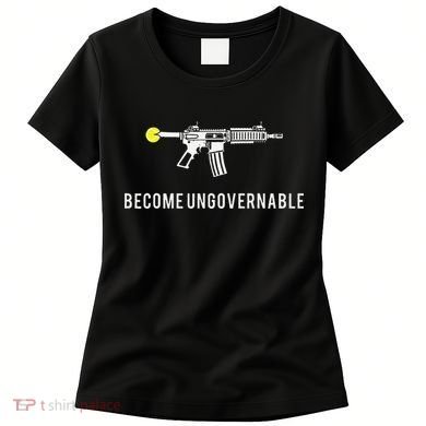 Become Ungovernable Women's T-Shirt