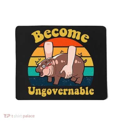Become Ungovernable Baby Hippo Moo Deng Funny Meme Mousepad