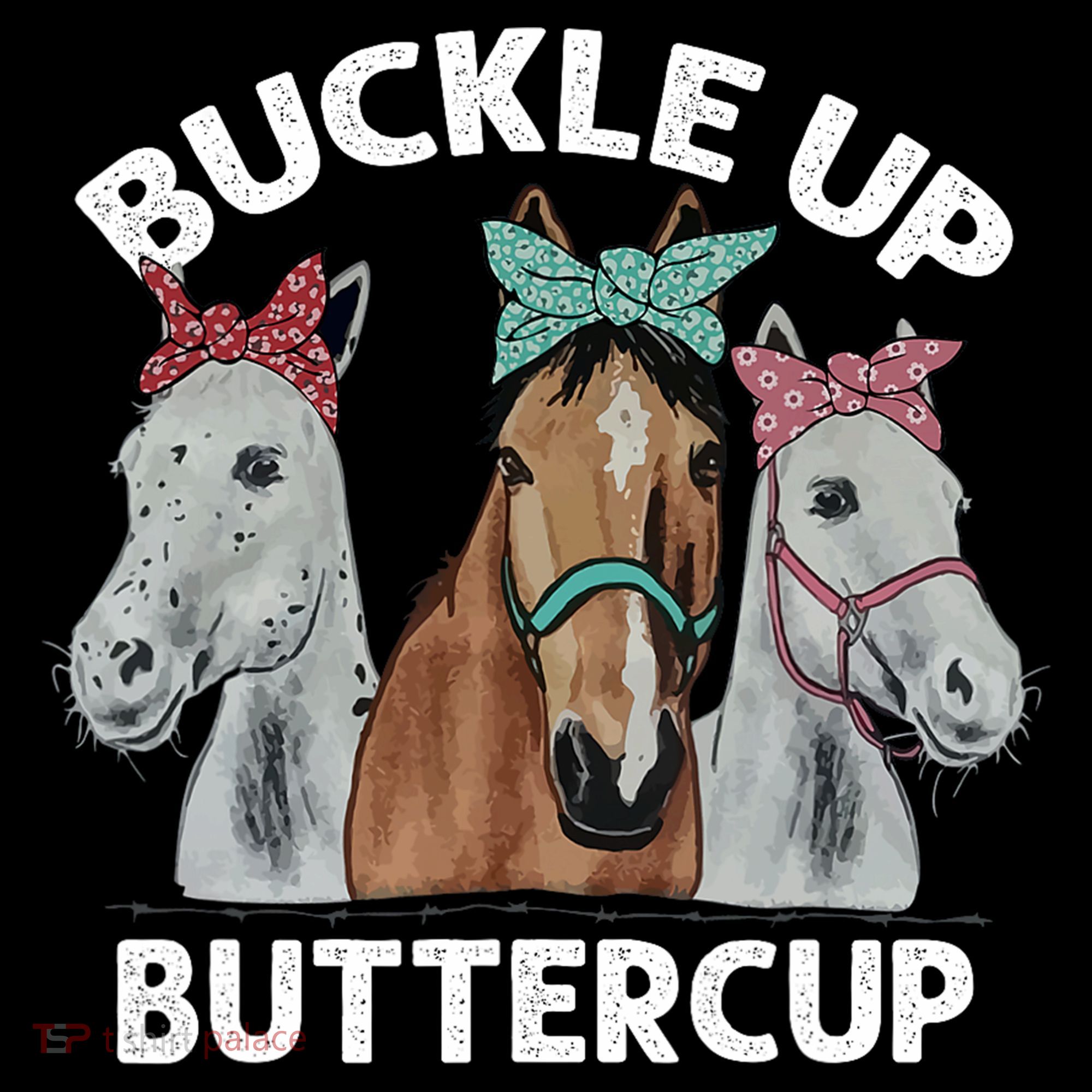 Buckle Up Buttercup Horses Women's Hoodie