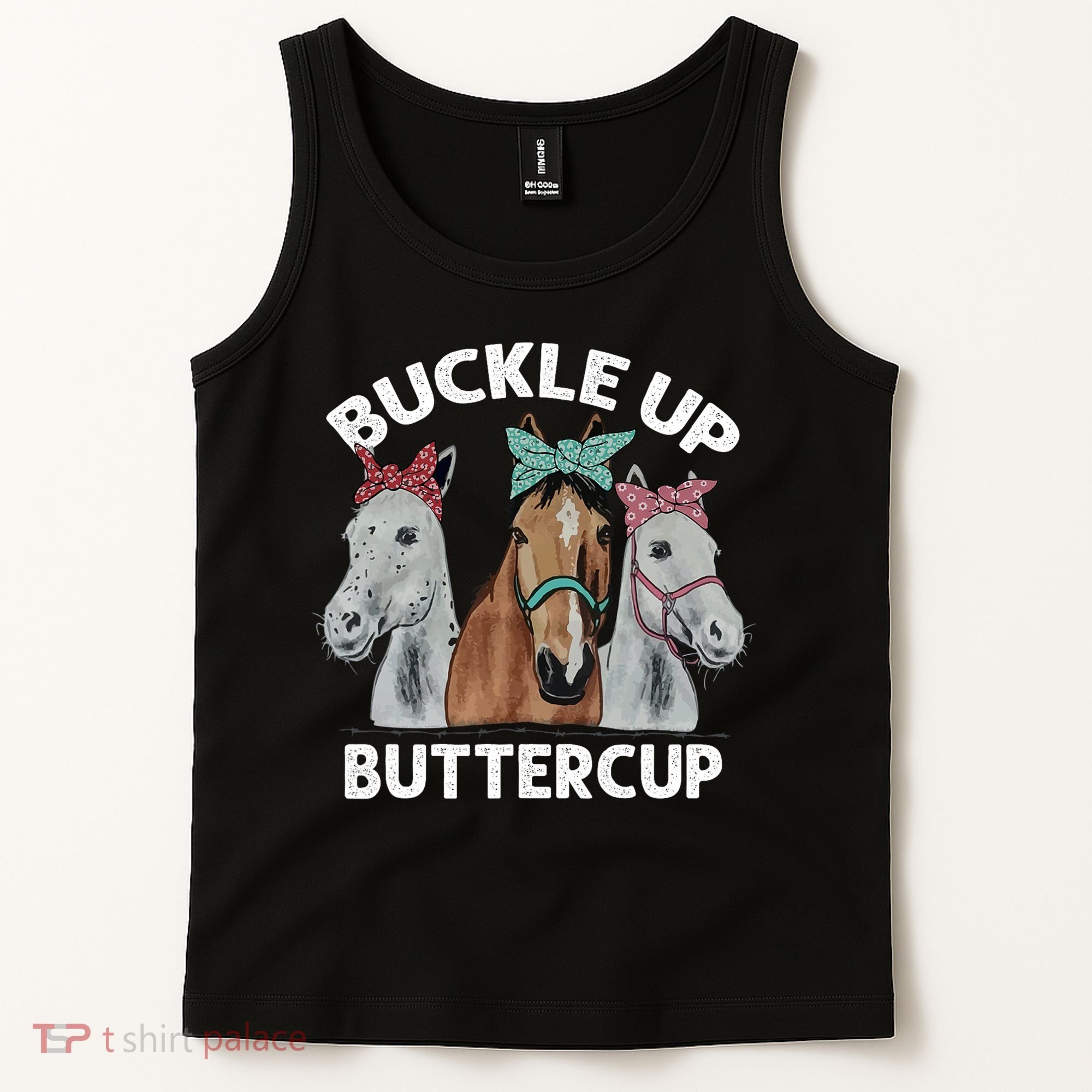Buckle Up Buttercup Horses Tank Top