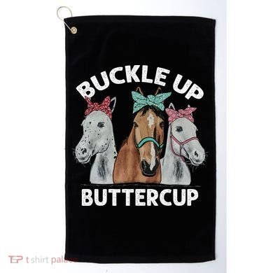 Buckle Up Buttercup Horses Golf Towel