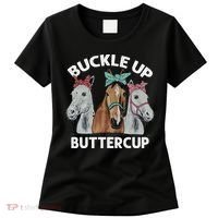 Buckle Up Buttercup Horses Women's T-Shirt thumb 0