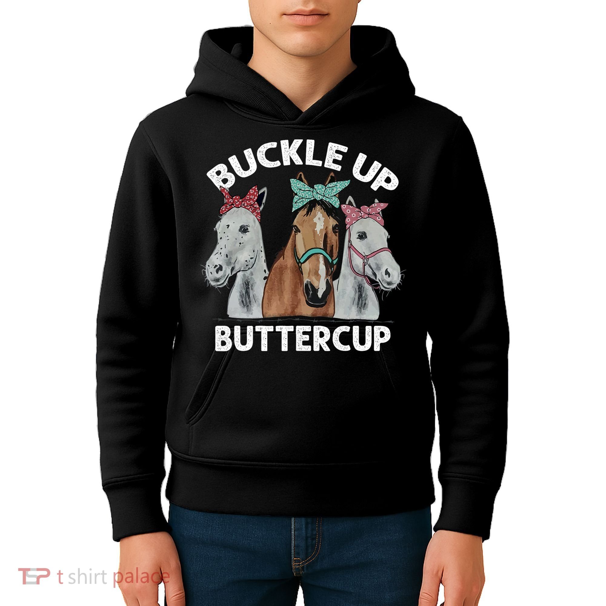 Buckle Up Buttercup Horses Kids Hoodie