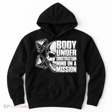 Body Under Construction Mind On A Mission Fitness Lovers Hoodie