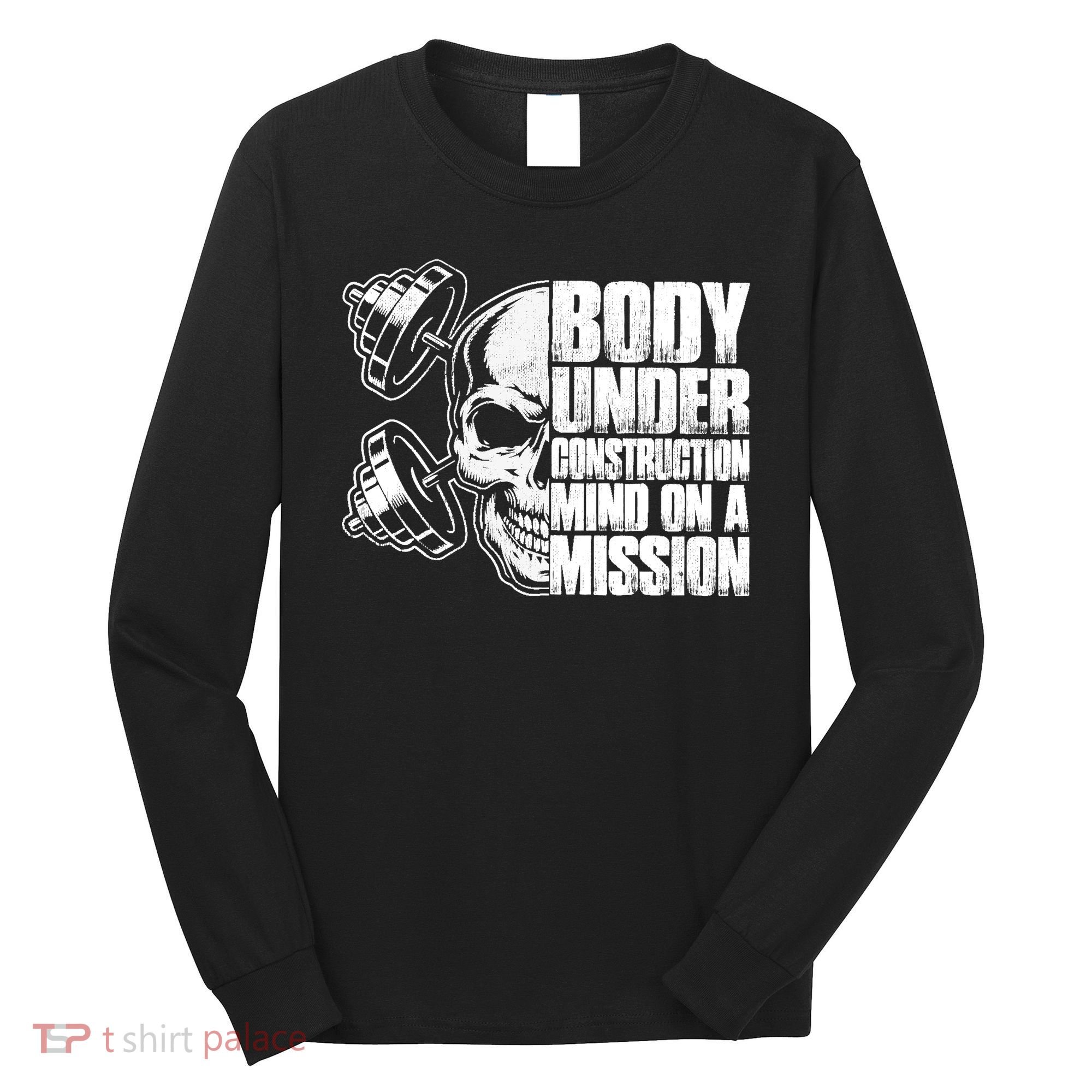 Body Under Construction Mind On A Mission Fitness Lovers Long Sleeve Shirt