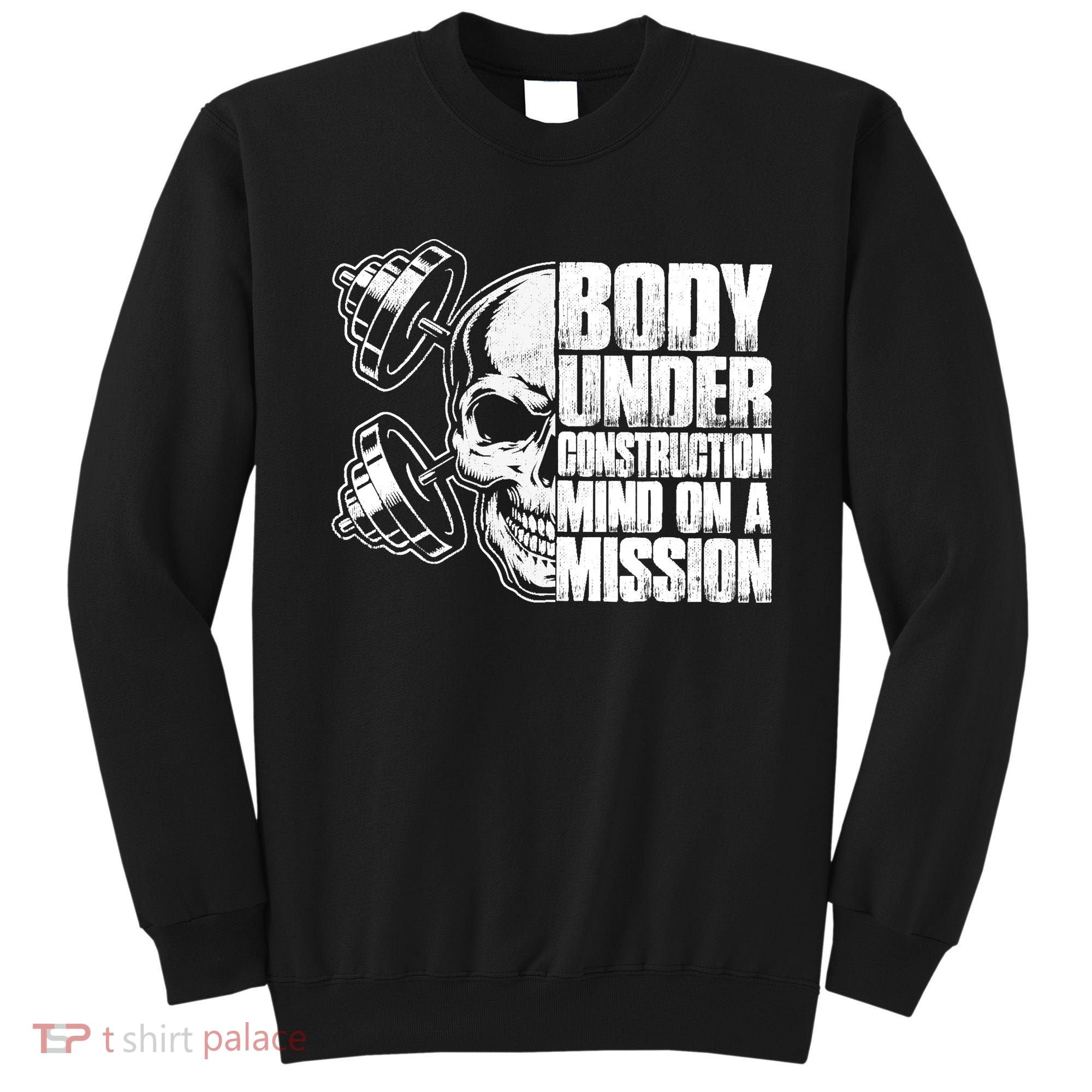 Body Under Construction Mind On A Mission Fitness Lovers Sweatshirt